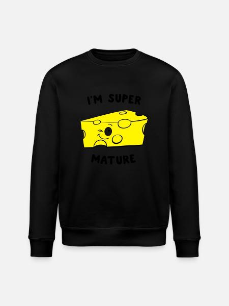 I'm Super Mature Cheese - Stanley/Stella ROLLER Unisex Organic Sweatshirt - black