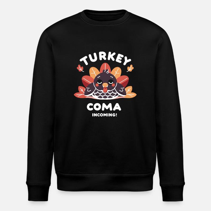 Turkey Coma Incoming! - Stanley/Stella ROLLER Unisex Organic Sweatshirt - black