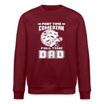 Part Time Comedian Full Time Dad - Stanley/Stella ROLLER Unisex Organic Sweatshirt - burgundy - Front - Nik (191cm)