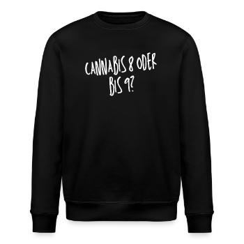 Cannabis 8 oder bis 9? - Stanley/Stella Unisex Bio-Sweatshirt ROLLER - Schwarz - Vorne - Nik (191cm)