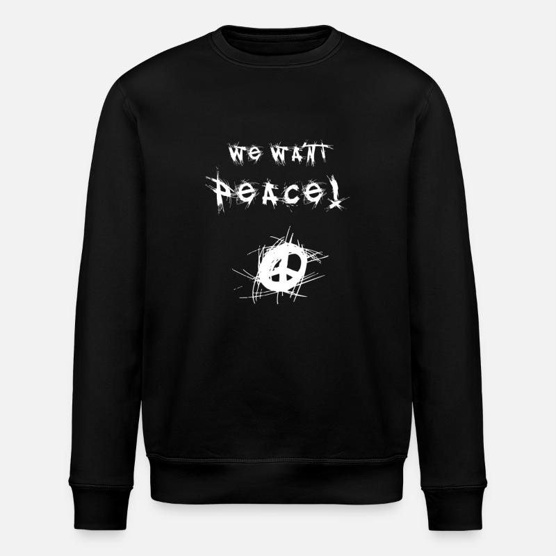 We Want Peace! (White) - Sweat bio ROLLER Stanley/Stella Unisexe - noir