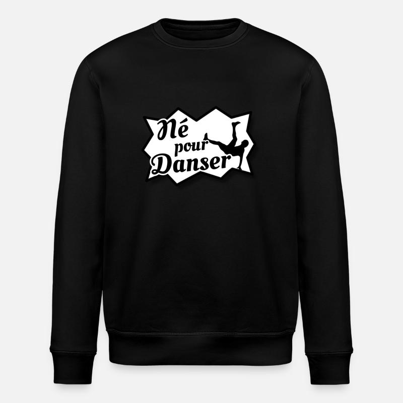 Né pour danserBreakdance - Sweat bio ROLLER Stanley/Stella Unisexe - noir
