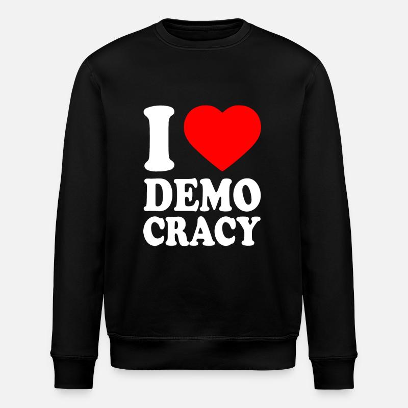 I love democracy - Sweat bio ROLLER Stanley/Stella Unisexe - noir