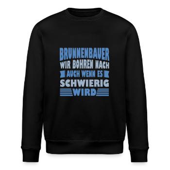 Well Builder Saying We Drill for Gift Idea - Stanley/Stella ROLLER Unisex Organic Sweatshirt - black - Front - Nik (191cm)