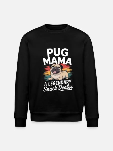 Pug Mama, Legendary Snack Dealer - Stanley/Stella ROLLER Unisex Organic Sweatshirt - black