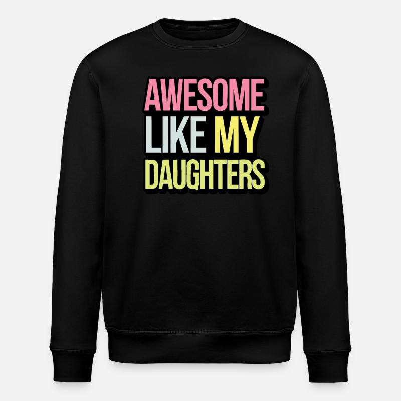 Génial comme mes filles - Sweat bio ROLLER Stanley/Stella Unisexe - noir