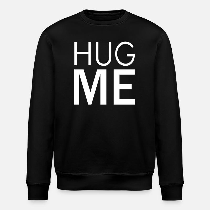 Hug Me (dark) - Stanley/Stella ROLLER Unisex Organic Sweatshirt - black