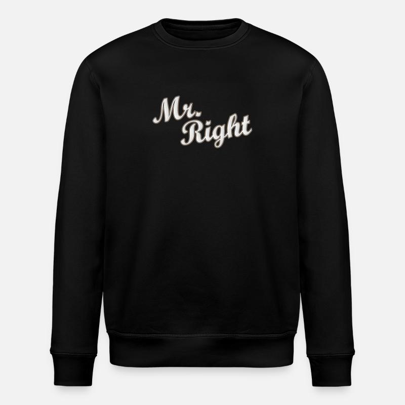 Mr Right Paarshirt / Partnershirt Geschenkidee - Stanley/Stella Unisex Bio-Sweatshirt ROLLER - Schwarz