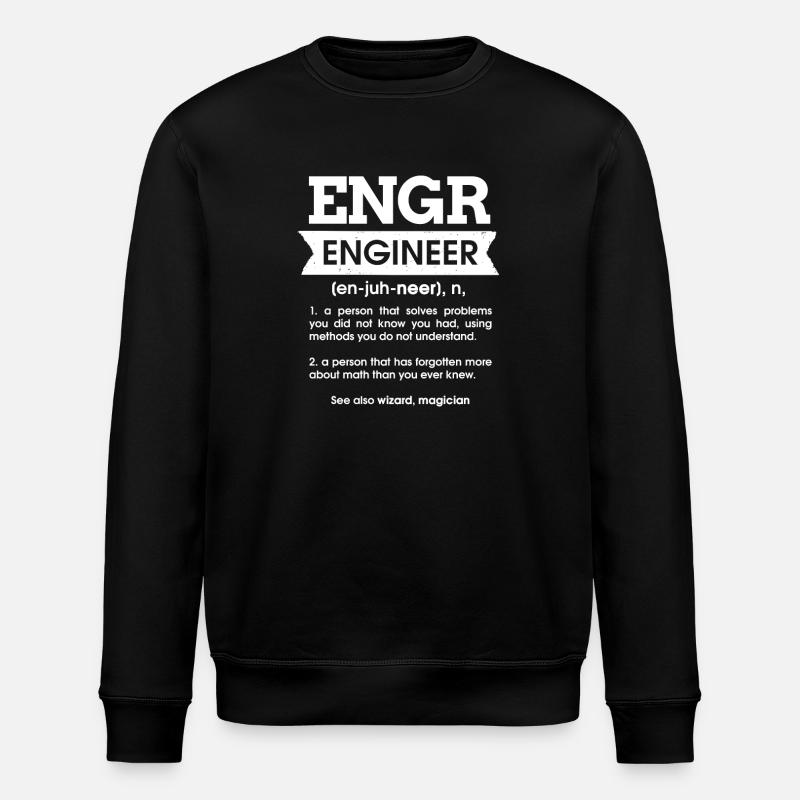 Engr Engineer Defintion Noun Gift Engineer - Stanley/Stella ROLLER Unisex Organic Sweatshirt - black