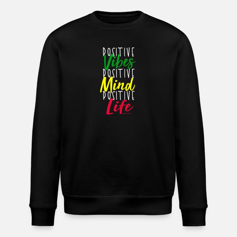 Positive Vibes Mindset Motif - Stanley/Stella ROLLER Unisex Organic Sweatshirt - black