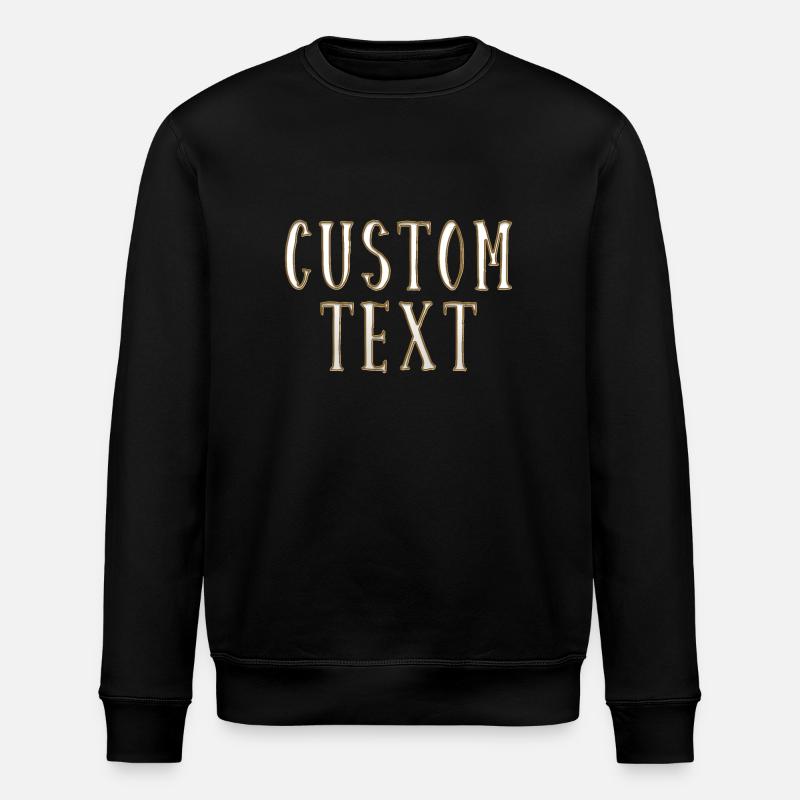 Custom text - Stanley/Stella ROLLER Unisex Organic Sweatshirt - black
