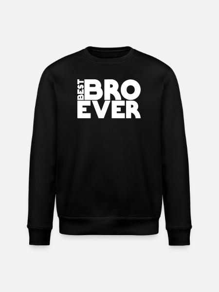 best BRO ever - Stanley/Stella ROLLER Unisex Organic Sweatshirt - black