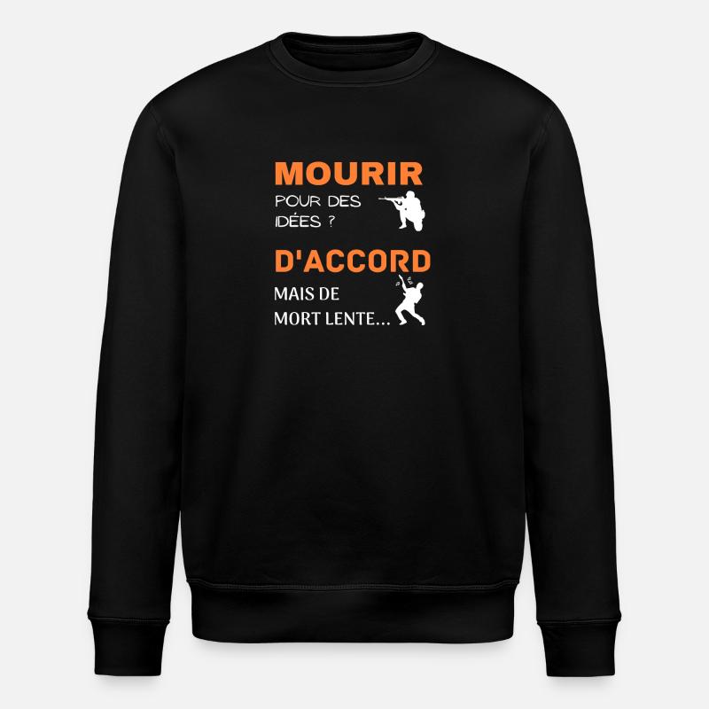 Mourir pour des idées - Sweat bio ROLLER Stanley/Stella Unisexe - noir
