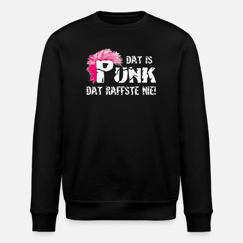 Dat is Punk dat raffste nie! - Stanley/Stella Unisex Bio-Sweatshirt ROLLER - Schwarz