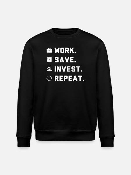 Work. Save. Invest. Repeat. - Stanley/Stella ROLLER Unisex Organic Sweatshirt - black