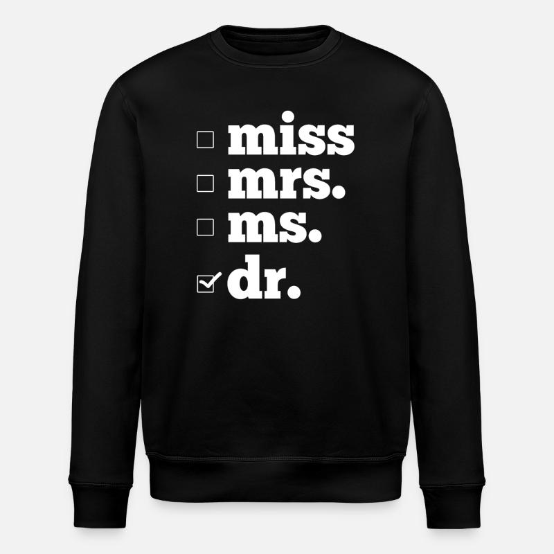 Ph.D. Doctorate - Stanley/Stella ROLLER Unisex Organic Sweatshirt - black