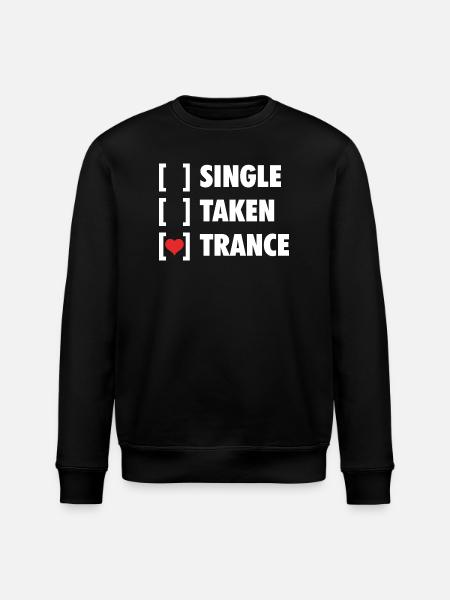 Single Taken Trance - Funny Shirt - Stanley/Stella ROLLER Unisex Organic Sweatshirt - black