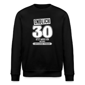 30 Geburtstag 30 jetzt muss ich nur - Stanley/Stella Unisex Bio-Sweatshirt ROLLER - Schwarz - Vorne - Nik (191cm)