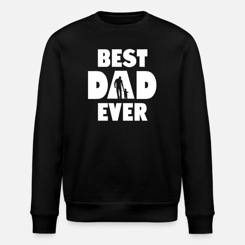 Best Dad Ever - Stanley/Stella ROLLER Unisex Organic Sweatshirt - black
