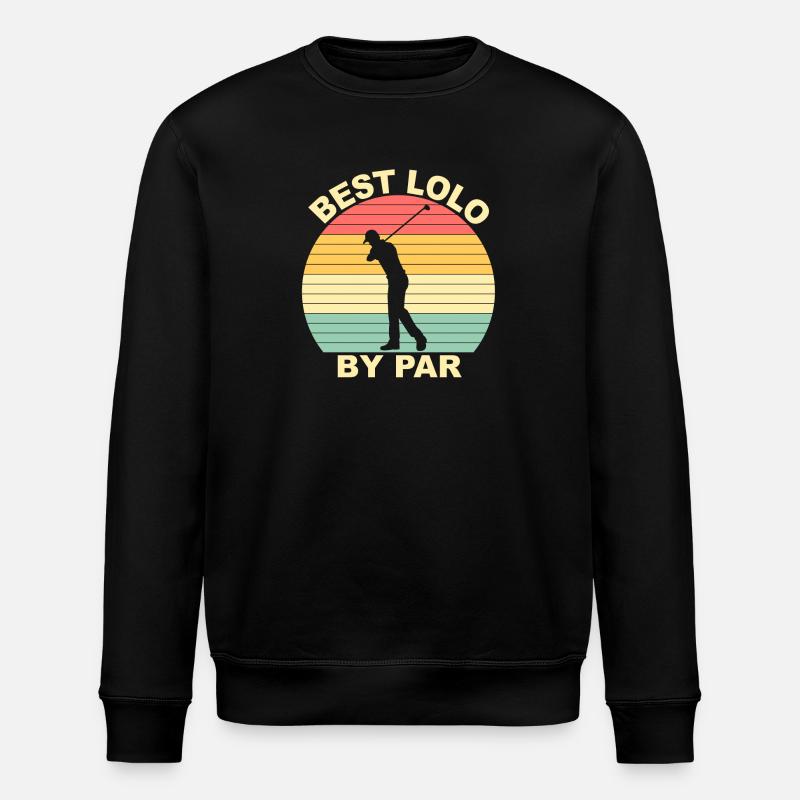 Best Lolo By Par - Golfing - Stanley/Stella ROLLER Unisex Organic Sweatshirt - black