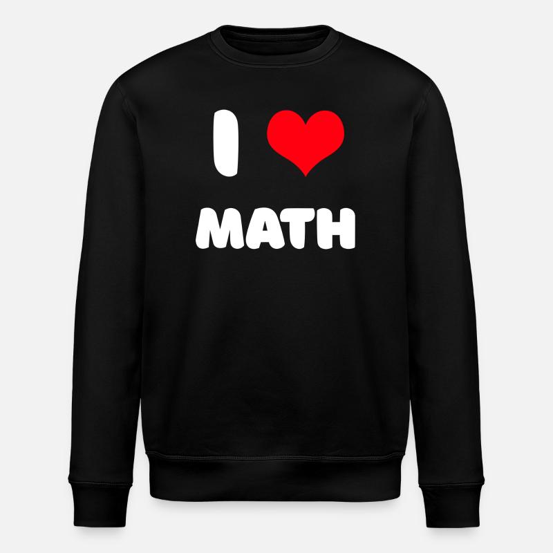 I love math - Stanley/Stella ROLLER Unisex Organic Sweatshirt - black