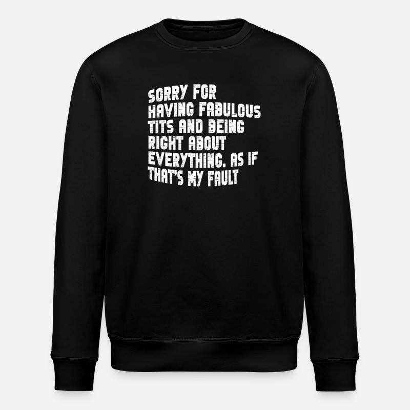 Sorry I'm fabulous - Stanley/Stella ROLLER Unisex Organic Sweatshirt - black