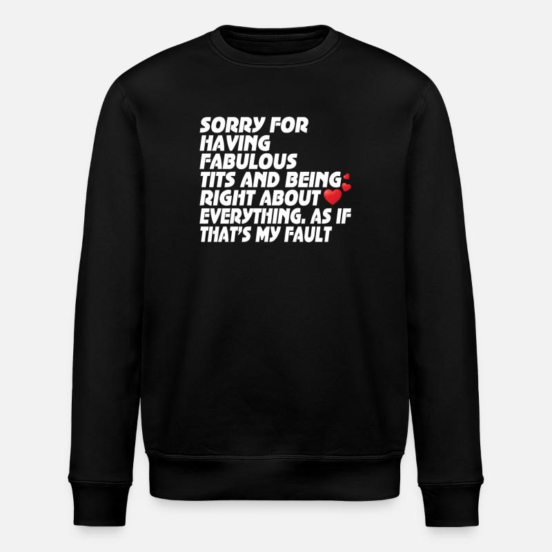 Sorry I'm fabulous - Stanley/Stella ROLLER Unisex Organic Sweatshirt - black