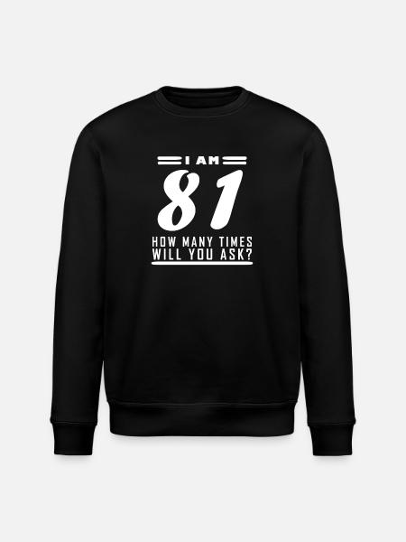 J’ai 81 ans – 81e anniversaire - Sweat bio ROLLER Stanley/Stella Unisexe - noir