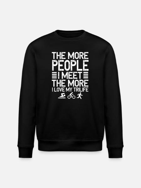 The More People I Meet Trilife - Stanley/Stella ROLLER Unisex Organic Sweatshirt - black