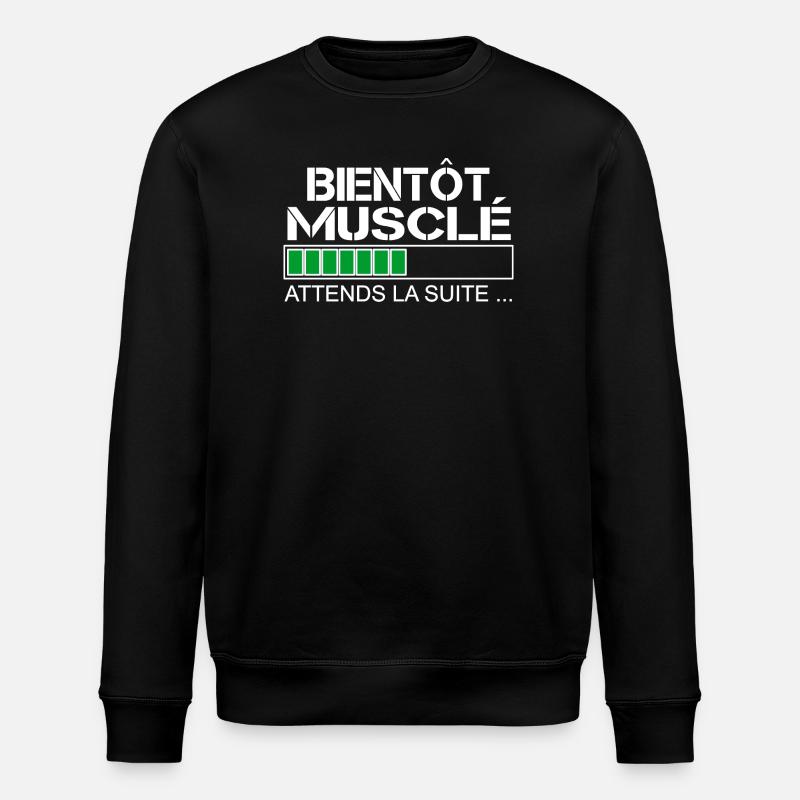Bientot musclé (blanc et vert) - Sweat bio ROLLER Stanley/Stella Unisexe - noir