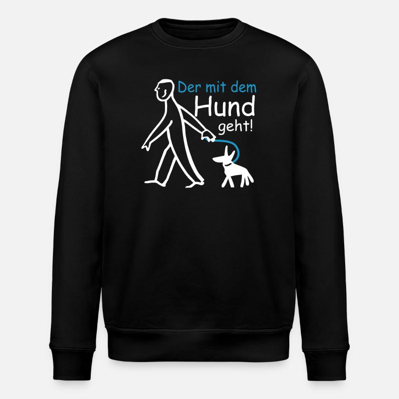 Der mit dem Hund geht ! - Stanley/Stella Unisex Bio-Sweatshirt ROLLER - Schwarz