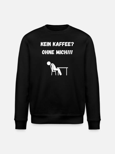 Kein KAFFE? Ohne MICH! - Stanley/Stella Unisex Bio-Sweatshirt ROLLER - Schwarz