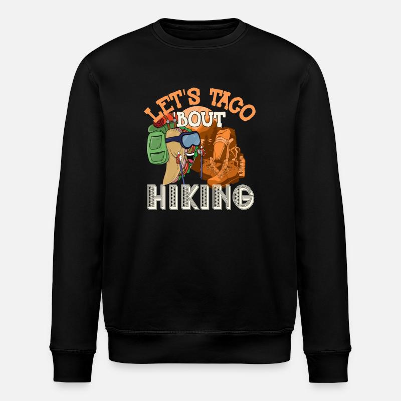 Let's Taco' Bout Hiking - Stanley/Stella ROLLER Unisex Organic Sweatshirt - black