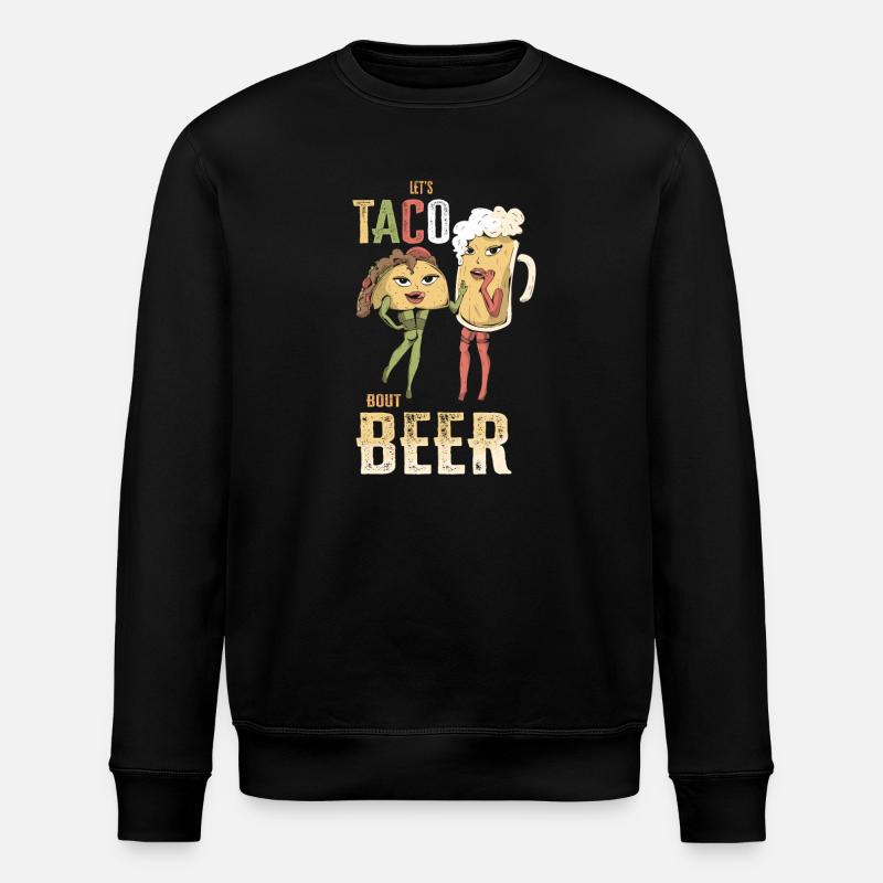 Lets Taco Bout Beer - Stanley/Stella ROLLER Unisex Organic Sweatshirt - black