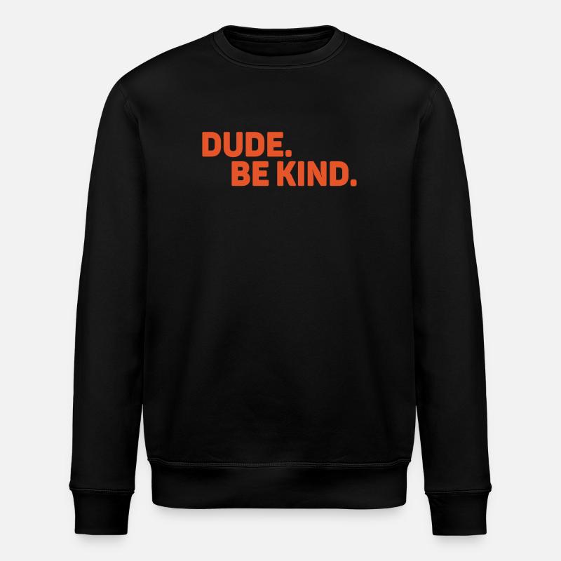 Dude vær venlig ingen mobning - Stanley/Stella økologisk unisex-sweatshirt ROLLER - sort