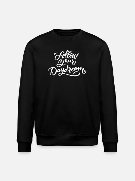 Follow Your Dream - Stanley/Stella ROLLER Unisex Organic Sweatshirt - black