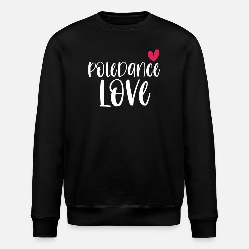 Pole Dance Love Poledancing Pole Gift - Stanley/Stella ROLLER Unisex Organic Sweatshirt - black