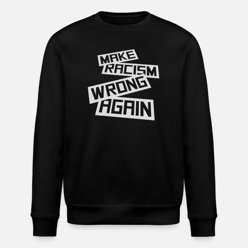 make racism wrong again - Stanley/Stella ROLLER Unisex Organic Sweatshirt - black
