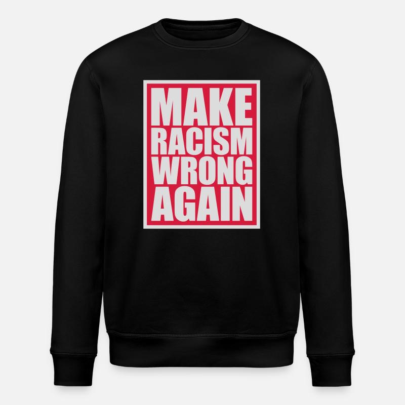 make racism wrong again - Stanley/Stella Unisex Bio-Sweatshirt ROLLER - Schwarz