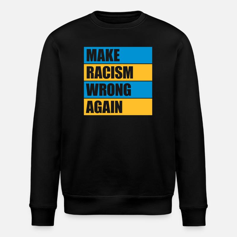 make racism wrong again - Stanley/Stella ROLLER Unisex Organic Sweatshirt - black