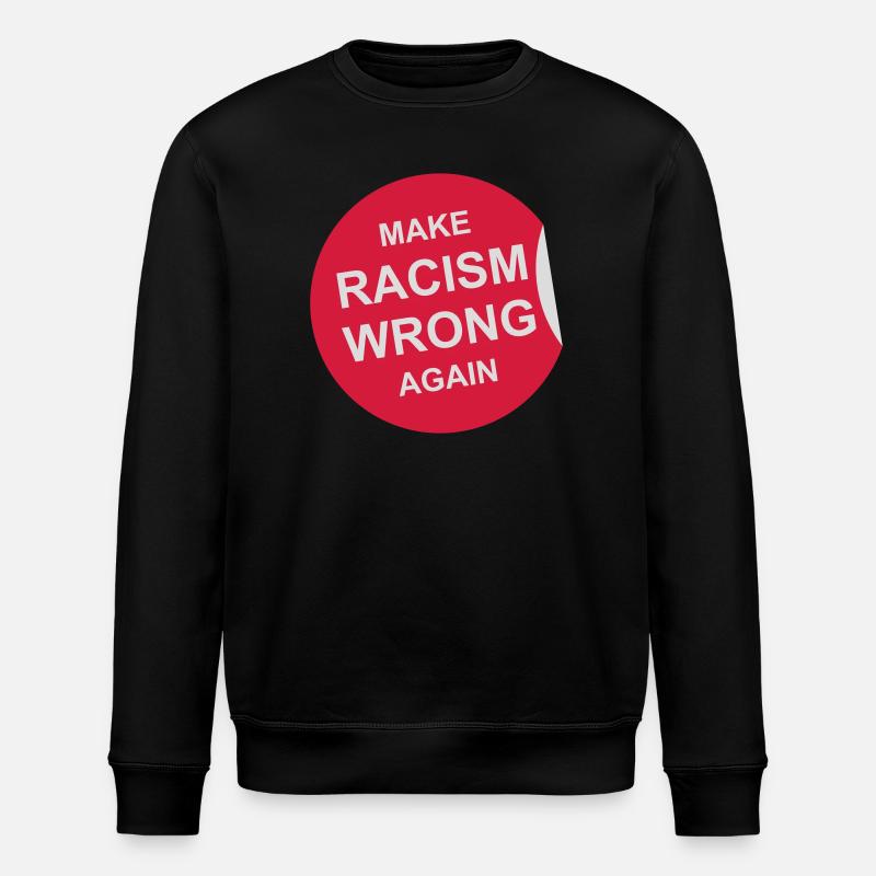 make racism wrong again - Stanley/Stella ROLLER Unisex Organic Sweatshirt - black