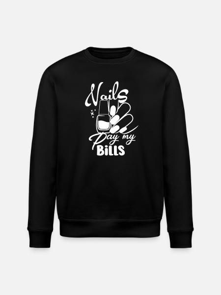 Nails Pay My Bills Manicure - Stanley/Stella ROLLER Unisex Organic Sweatshirt - black