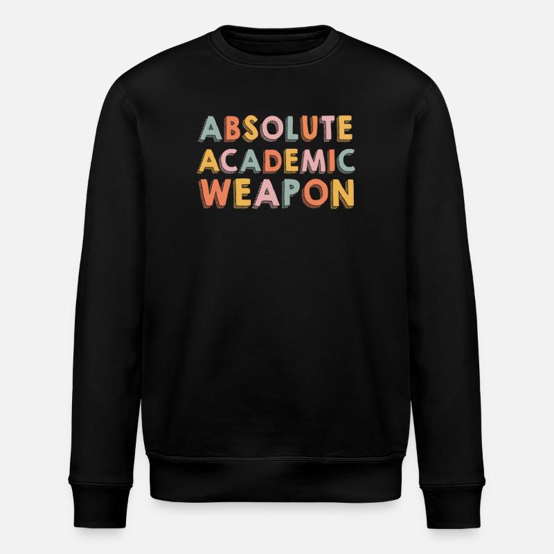 Students Absolute Academic Weapon - Stanley/Stella ROLLER Unisex Organic Sweatshirt - black