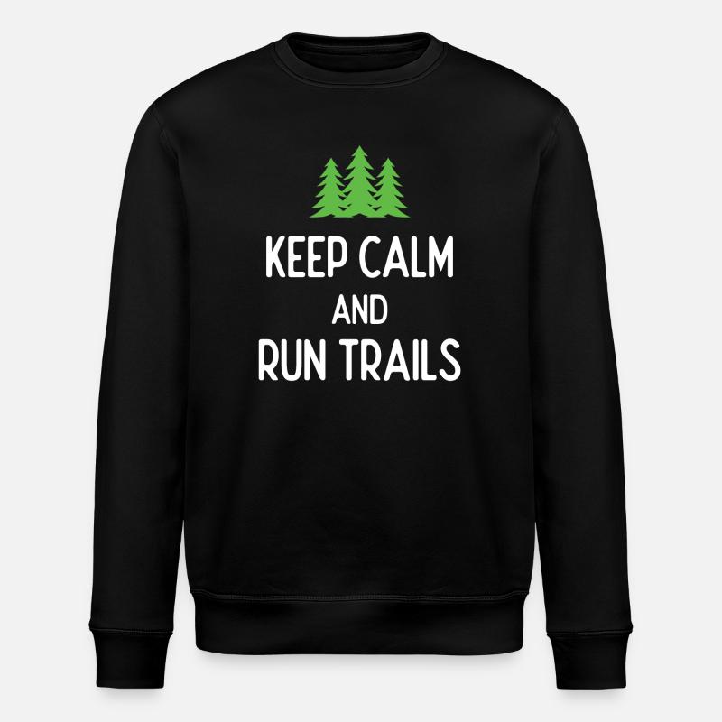 Keep Calm and Run Trails - Stanley/Stella ROLLER Unisex Organic Sweatshirt - black