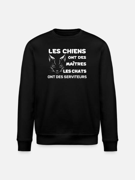 Chats Serviteurs et Chiens Maîtres - Sweat bio ROLLER Stanley/Stella Unisexe - noir