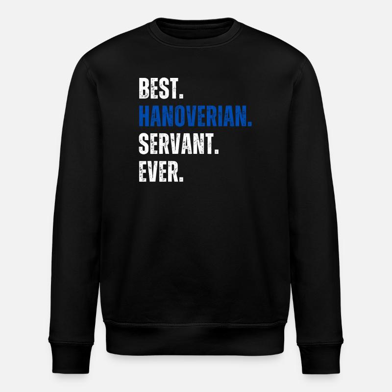! Best Hanoverian Servant Ever - Stanley/Stella Unisex Bio-Sweatshirt ROLLER - Schwarz