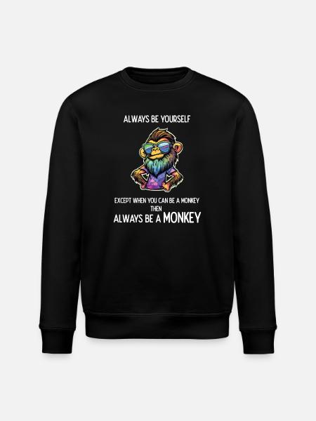 Always Be a Monkey - Stanley/Stella ROLLER Unisex Organic Sweatshirt - black