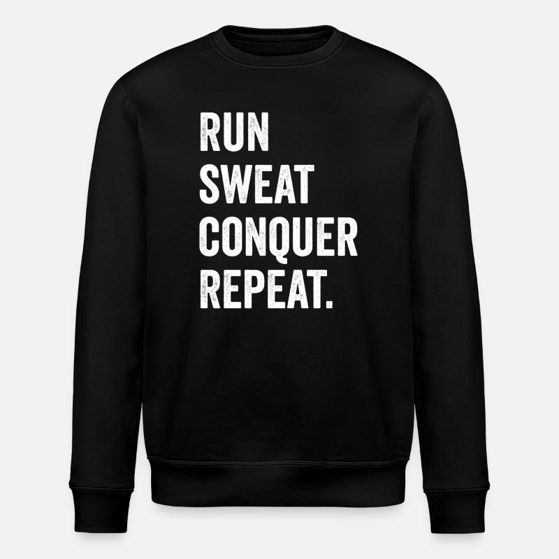 Courir. Sueur. Conquérir. Répéter. - Sweat bio ROLLER Stanley/Stella Unisexe - noir