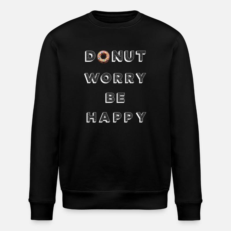 Donut-Sorge Sei glücklich - Stanley/Stella Unisex Bio-Sweatshirt ROLLER - Schwarz