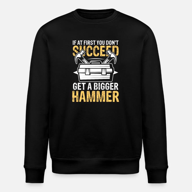 Get a bigger hammer - Stanley/Stella Unisex Bio-Sweatshirt ROLLER - Schwarz